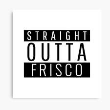 Click here for an account log in user name. Frisco Texas Canvas Prints Redbubble