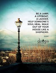 Help Someone S Soul Heal Rumi Quotes Rumi Rumi Love