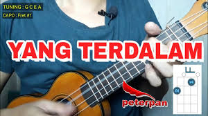 Yang Terdalam Peterpan Cover Ukulele Senar 4 Chords Chordify