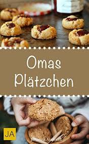 Omas Platzchen Rezeptschatze Aus Der Kindheit Klassische Weihnachtsplatzchen Und Kekse Aus Omas Backstube18 Augus Oma Platzchen Lebensmittel Essen Rezepte