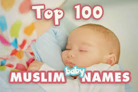 Top 100 Muslim Baby Names Hot Islamic Boy And Girl Names Muslim Baby Names Islamic Baby Names Arabic Baby Boy Names