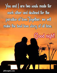 You are my destiny, making you my friend was not a choice, falling in love with you was not coincidence, but making you my wife was my greatest achievement. Heart Touching Good Night Messages Goodnight Images With Quotes And Wishes Good Night Quotes Good Night Love Quotes Cute Good Night Messages