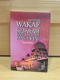 Transfomasi pengurusan institusi zakat di malaysia: Waqf Institution History And Current Practices Centre For Management Of Waqf Zakat And Endowment Wazan