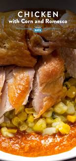 Roast Chicken With Romesco And Creamy Corn Recipe Recipe Creamy Corn Corn Recipes Recipes