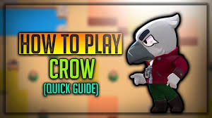 As a super move he leapsfiring daggers both on jump and on landing! Crow Brawl Star Complete Guide Tips Wiki Strategies Latest