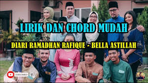 Diari ramadhan rafique ialah sebuah siri drama televisyen malaysia 2006 arahan m. Diari Ramadhan Rafique Bella Astillah Lirik Chord Youtube