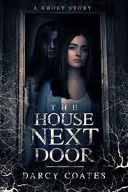 the house next door a ghost story by darcy coates scary books ghost stories entertaining books