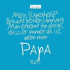 Mein Superheld Braucht Keinen Umhang Man Erkennt Ihn Daran Dass Er Immer Da Ist Wenn Man Papa Ruft Sp Vatertag Spruche Vater Spruche Vatertag Gedichte