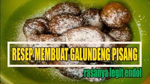 Itu adalah resep membuat telur gulung anti gagal original tanpa tambahan bahan lainnya. Cara Membuat Galundeng Pisang Legit Aneka Resep Masakan Sederhana Ide Jualan Makanan