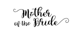 Free Free 332 Mother Of The Bride Svg Free SVG PNG EPS DXF File