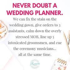 Seriously Don T Doubt What We Are Capable Of Wedding And Event Planners Have Magic Powers When It C Event Planner Quotes Event Planning Quotes Event Planner