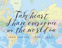 Check spelling or type a new query. Take Heart I Have Overcome The World John 16 33 Seeds Of Faith