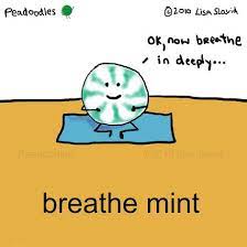Breathe Peadoodles Pun Playonwords Foodpun Breathe Breathmint Mint Breathemint Deepbreath Mindful Reflec Funny Puns Encouragement Quotes Dad Jokes