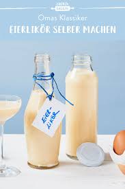 Eierlikor Selber Machen Schnell Einfach Die Besten Backrezepte Mit Gelinggarantie Rezept Eierlikor Selber Machen Eierlikor Selber Machen Rezept Einfach Backen