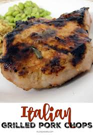 Italian Grilled Pork Chops Grilled Pork Pork And Beef Recipe Grilled Pork Chops