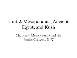 This coloring book lacks imagination and creativity and the only reason i gave it 2 stars is because some of the pages have nice floral designs. Ppt Unit 2 Mesopotamia Ancient Egypt And Kush Powerpoint Presentation Id 4722016