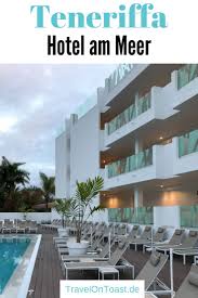 Puerto De La Cruz Teneriffa Hotel Tipp 7 Sehenswurdigkeiten Travel On Toast Teneriffa Teneriffa Urlaub Teneriffa Hotels