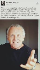 Top 10 anthony hopkins performancesanthony hopkins is one of the world's most respected, decorated and influential actors. Awesome Sentiment Anthony Hopkins Zitate Inspirierende Zitate Motivation Weisheiten Zitate
