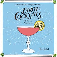 Maybe you would like to learn more about one of these? Tarot Of Cocktails 45 Divine Drink Recipes Seibel Katy 9781449489113 Amazon Com Books