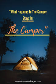 Camping trips are great family activities because they provide the opportunity to learn about wildlife, survival skills, and help cut down on technology use for the weekend. 50 Inspiring Camping Quotes Best Quotes About Camping