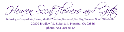 We're family owned and operated, and committed to offering only the finest floral arrangements and gifts, backed by service that is friendly and prompt. Menifee Ca Florists Florist In Menifee Heaven Scent Flowers