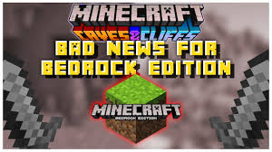 Maybe you would like to learn more about one of these? This Could Be Bad News For Minecraft Bedrock Edition Minecraft 1 17 Update News And Information Mgn