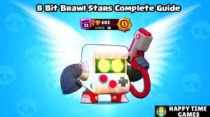 #brawl stars #brawl stars guides #brawl stars tips #brawl stars up. 8 Bit Brawl Stars Complete Guide Tips Wiki Strategies Latest