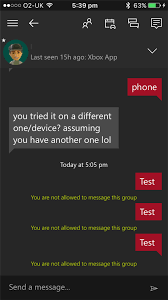 Xbox App Not Letting Me Send Messages Get The Error You Are Not Microsoft Community