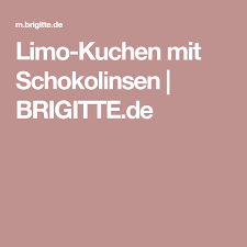 Limo Kuchen Mit Schokolinsen Brigitte De Kuchen Schokolinsen Limokuchen
