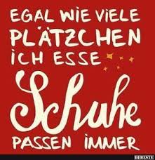 Egal Wie Viele Platzchen Ich Esse Schuhe Passen Immer Lustige Bilder Spruche Witze Echt Lustig Coole Spruche Spruche Lustige Zitate Und Spruche