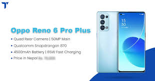 Check oppo reno 6 pro best price as on 13th july 2021. Oppo Reno 6 Pro Plus Launch Specs Availability