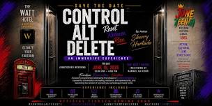The Control Alt Delete Experience