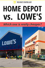 Lowe S Vs Home Depot Who S Cheaper In 2021 Home Depot Coupons Depot Best Money Saving Tips