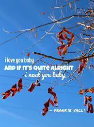 Can T Take My Eyes Off You Frankie Valli I Love You Baby Frankie Valli Frankie