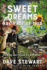 Movie sounds unlimited — sweet dreams (are made of this) 05:18. Sweet Dreams Are Made Of This Von Den Eurythmics Bis Superheavy Die Autobiografie By Dave Stewart 2016 02 09 Amazon De Bucher