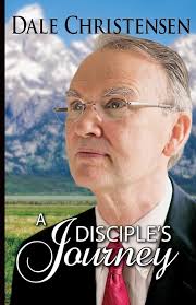 A Disciple's Journey: Christensen, Dale: 9781942345138: Amazon.com: Books