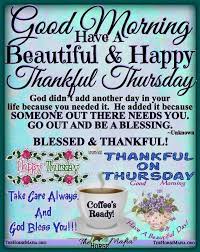 Good morning thankful thursday images. Hapoy Thankful Thursday Good Morning Happy Thursday Happy Thursday Morning Morning Quotes