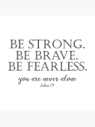  Be Strong Brave Fearless With Bible Verse Poster By Motivateme Bible Quote Tattoos Bible Verse Tattoos Bible Verse Posters