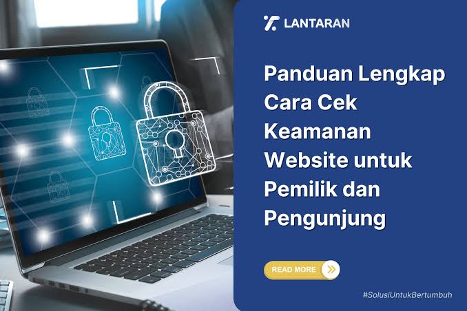 Panduan Lengkap Cara Cek Keamanan Website untuk Pemilik dan Pengunjung