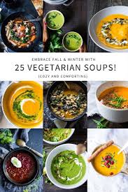 25 Delicious Vegetarian Vegan Soup Recipes Feasting At Home Recipe Vegetarian Soup Recipes Healthy Soup Recipes Vegetarian Recipes