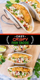Maybe you would like to learn more about one of these? Easy Crispy Fish Tacos Recipe Oven Baked Inside Brucrew Life
