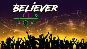 Believer Song || Believer 8k 3d song|| #beliver New English song Believer||  #nee song - YouTube