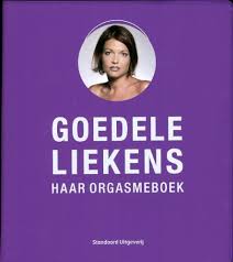 Merel is duidelijk de dochter van goedele. Haar Orgasmeboek Amazon De Liekens Goedele Groningen Fleur Van Fremdsprachige Bucher