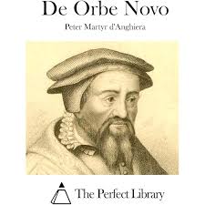 De Orbe Novo, the Eight Decades of Peter Martyr d'Anghera: Translated from  the Latin With Notes and Introduction, Vol. 2 of 2 (Classic Reprint):  Heller, Amos Arthur: Amazon.com: Books