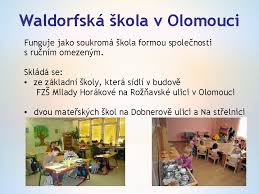 Škola je zapojena do projektu skutečně zdravá škola. Waldorfsk Kola Olomouc Obsah Prezentace Waldorfsk Koly Ve