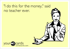 Rd.com arts & entertainment quotes funny observations about food and eating from julia child, yogi berra, miss piggy and more! I Do This For The Money Said No Teacher Ever Teacher Humor Teaching Humor Teaching Quotes