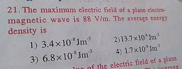 Amazing audio player free version. 21 The Maximum Electric Field Of A Plane Electro Magnetic Wave Is 88 V M The