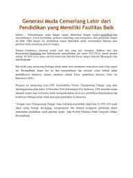 (1) mempersiapkan pribadi sebagai warga negara dan anggota masyarakat yang bertanggung jawab; Generasi Muda Cemerlang Lahir Dari Pendidikan Yang Memiliki Fasilitas Baik