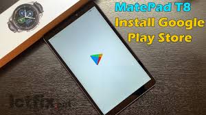Huawei Matepad T8 Install Google Play Store Google Apps Youtube