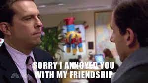 Annoyed You With My Friendship Gifs Tenor